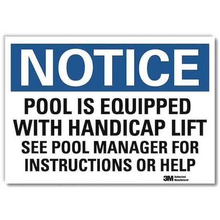Pool Is Equipped with Handicap Lift See Pool Manager., 7 x 10, Reflective Sheeting, U5-1460-RD_10X7 MPN:U5-1460-RD_10X7