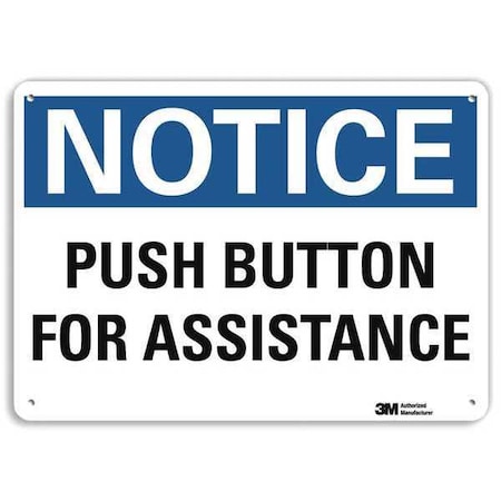 Notice, Push Button for Assistance, 7 in x 10 in, Vertical Rectangle, Aluminum, U5-1473-RA_10X7 MPN:U5-1473-RA_10X7