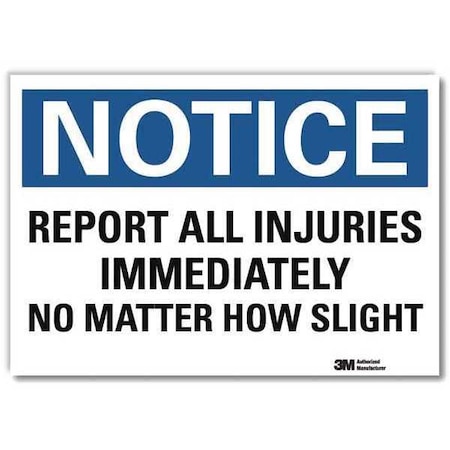 Notice Sign, 5 in H, 7 in W, Reflective Sheeting, English, U5-1481-RD_7X5 MPN:U5-1481-RD_7X5