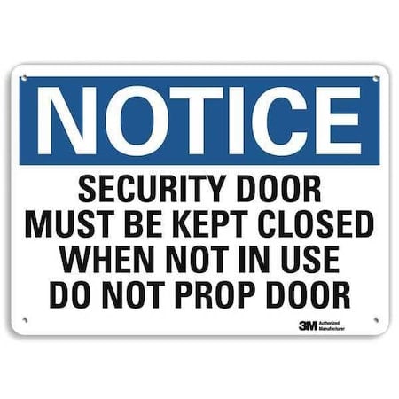 Notice, Security Door Must Be Kept Closed When Not In Use., 10 in x 14 in, Aluminum, U5-1513-NA_14x10 MPN:U5-1513-NA_14x10