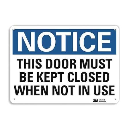 Notice, This Door Must Be Kept Closed When Not In Use, 10 in x 14 in, Aluminum, U5-1552-NA_14x10 MPN:U5-1552-NA_14x10