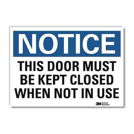 Notice Sign, 7 in H, 10 in W, Reflective Sheeting, Vertical Rectangle, English, U5-1552-RD_10X7 MPN:U5-1552-RD_10X7