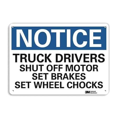 Notice, Truck Drivers Shut Off Motor Set Brakes Set Wheel Chocks, 7 x 10, Aluminum, U5-1581-NA_10x7 MPN:U5-1581-NA_10x7
