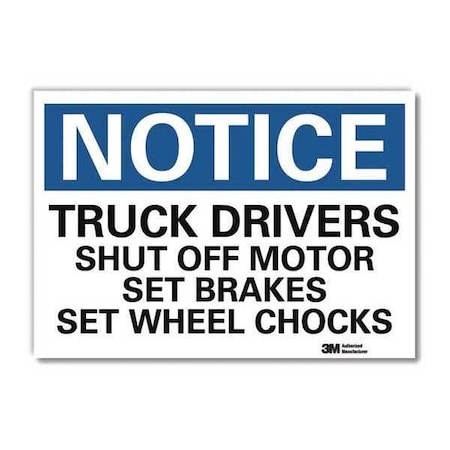 Notice Sign, 5 in H, 7 in W, Reflective Sheeting, Horizontal Rectangle, English, U5-1581-RD_7X5 MPN:U5-1581-RD_7X5
