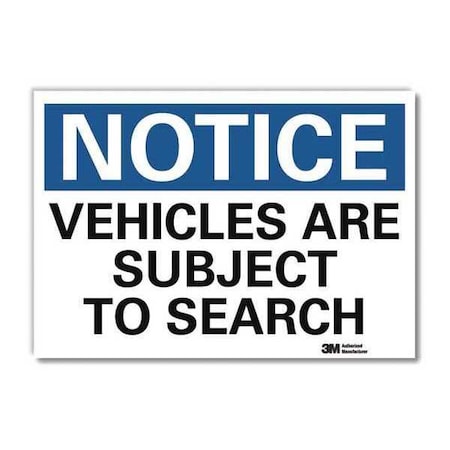 Notice Sign, 5 in H, 7 in W, Reflective Sheeting, Horizontal Rectangle, English, U5-1597-RD_7X5 MPN:U5-1597-RD_7X5