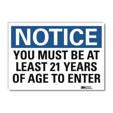Notice Sign, 5 in H, 7 in W, Reflective Sheeting, Horizontal Rectangle, English, U5-1636-RD_7X5 MPN:U5-1636-RD_7X5