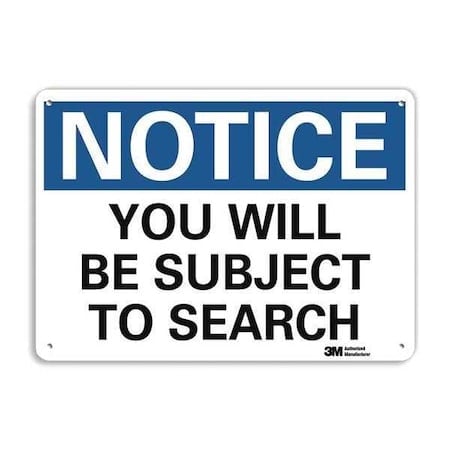 Notice Sign, 7 in H, 10 in W, Aluminum, Vertical Rectangle, English, U5-1638-NA_10x7 MPN:U5-1638-NA_10x7
