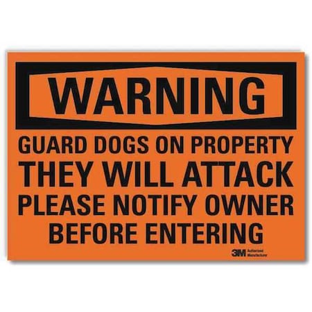 Warning, Guard Dogs On Property They Will Attack., 5 in x 7 in, Reflective Sheeting, U6-1104-RD_7X5 MPN:U6-1104-RD_7X5