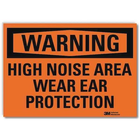 Warning Sign, High Noise Area, Text, 5 in H MPN:U6-1117-RD_7X5