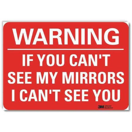 Warning Sign, 7 in Height, 10 in Width, Reflective Sheeting, Vertical Rectangle, English MPN:U6-1126-RD_10X7