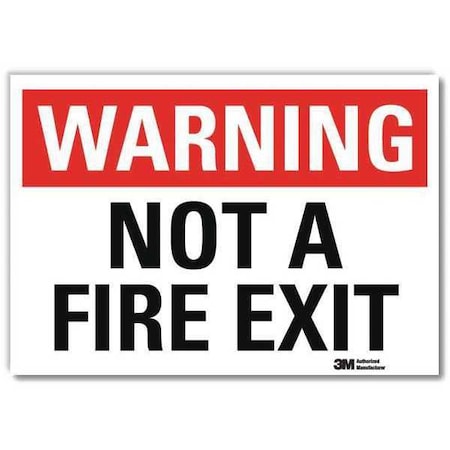 Warning, Not A Fire Exit, 10 in W x 7 in H, Vertical Rectangle, Reflective Sheeting MPN:U6-1185-RD_10X7
