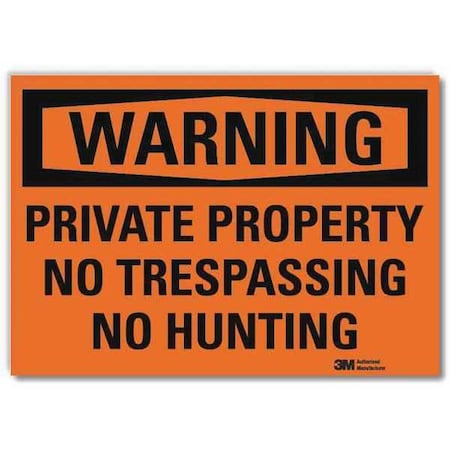 Warning, Private Property No Trespassing No Hunting, 14 in W x 10 in H, Horizontal Rectangle MPN:U6-1204-RD_14X10