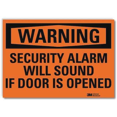 Security Sign, Alarm Will Sound, 5 in. H, Reflective Sheeting, 7 in W, 5 in H, Orange MPN:U6-1219-RD_7X5