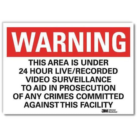 This Area is Under 24 Hour Live/Recorded Video Surveillance., 10 x 14, Sheeting, U6-1236-RD_14X10 MPN:U6-1236-RD_14X10