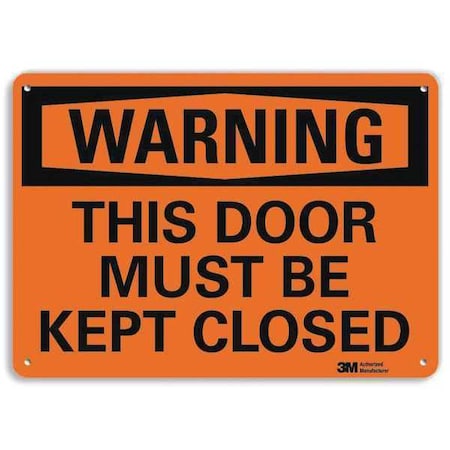 Warning Sign, Door Must Be Closed, 7 in. H MPN:U6-1243-RA_10X7