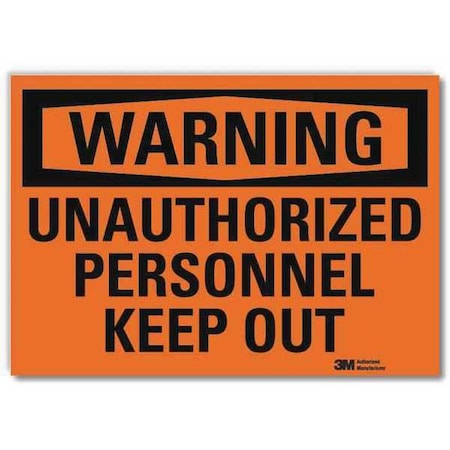 Warning, Unauthorized Personnel Keep Out, 10 in W x 7 in H, Vertical Rectangle, Reflective Sheeting MPN:U6-1258-RD_10X7