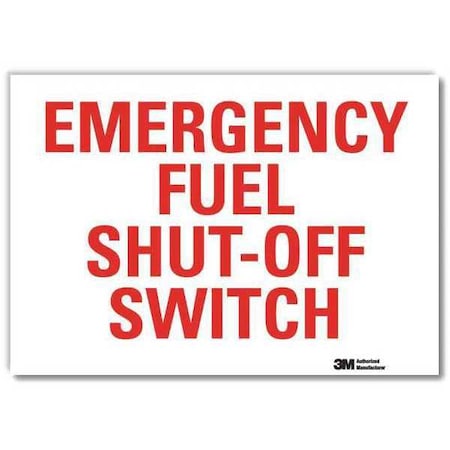 Emergency Fuel Shut-Off Switch, 7 in x 10 in, Reflective Sheeting, U7-1110-RD_10X7 MPN:U7-1110-RD_10X7