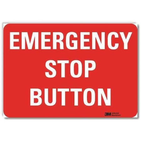 Emergency Stop Button, 7 in x 10 in, Vertical Rectangle, Reflective Sheeting, U7-1155-RD_10X7 MPN:U7-1155-RD_10X7