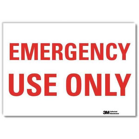 Emergency Use Only, 5 in x 7 in, Horizontal Rectangle, Reflective Sheeting, U7-1156-RD_7X5 MPN:U7-1156-RD_7X5