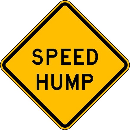 Speed Hump Traffic Sign, 24 in H, 24 in W, Aluminum, Diamond, English, W17-1-24DA MPN:W17-1-24DA