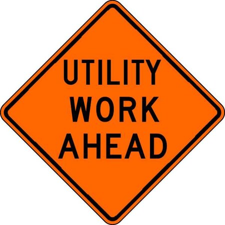 Utility Work Ahead Traffic Sign, 30 in Height, 30 in Width, Aluminum, Diamond, English MPN:W21-7-30HA