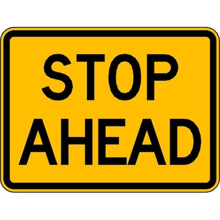 Stop Ahead Traffic Sign, 18 in H, 24 in W, Aluminum, Horizontal Rectangle, English, W3-1AP-24HA MPN:W3-1AP-24HA