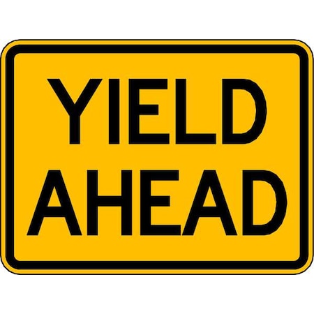 Yield Ahead Traffic Sign, 18 in Height, 24 in Width, Aluminum, Horizontal Rectangle, English MPN:W3-2P-24DA