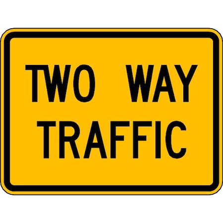 Two Way Traffic Traffic Sign, 18 in H, 24 in W, Aluminum, Horizontal Rectangle, English, W6-3P-24DA MPN:W6-3P-24DA