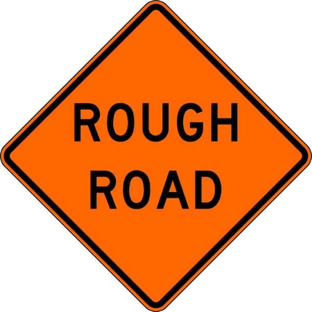 Rough Road Traffic Sign, 30 in Height, 30 in Width, Aluminum, Diamond, English MPN:W8-8-BO-30HA