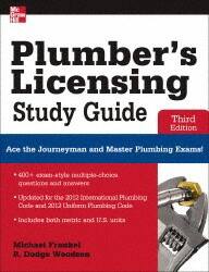 Plumber's Licensing Study Guide, Third Edition: 3rd Edition MPN:9780071798075