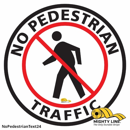 No Pedestrian Text Floor Sign, Floor Mar, NOPEDESTRIANTEXT24 MPN:NOPEDESTRIANTEXT24