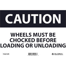 GoVets™ Caution Wheels Must Be Chocked Before Loading 7x10 Rigid Plastic 212R724