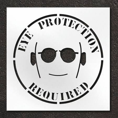 Pavement Stencil, Message, Eye Protection Required, 42 in Character Height, Clear, 1 Pieces MPN:STL-108-14809