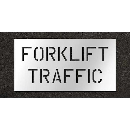 Stencil, Message, Fork Lift Traffic Area, 15 in Character Height, Highway Gothic Font, Polyethylene MPN:STL-116-10602