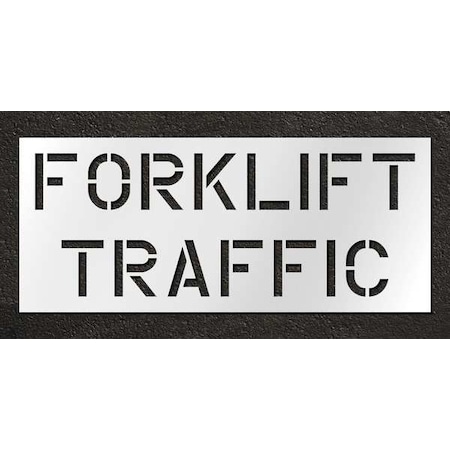 Stencil, Message, Fork Lift Traffic Area, 30 in Character Height, Highway Gothic Font, Polyethylene MPN:STL-116-11202