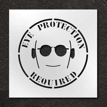 Stencil, Symbol, Eye Protection, 24 in Character Height, Polyethylene, Clear, 1 Pieces MPN:STL-116-12409