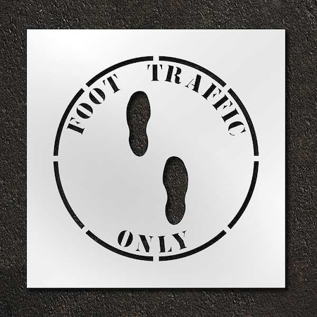Stencil, Symbol, Foot Traffic Only, 24 in Character Height, Polyethylene, Clear, 1 Pieces MPN:STL-116-12411