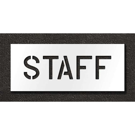 Pavement Stencil, Message, Staff, 6 in Character Height, Highway Gothic Font, Polyethylene, Clear MPN:STL-116-70613