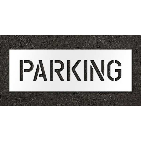 Pavement Stencil, Message, Parking, 6 in Character Height, Highway Gothic Font, Polyethylene, Clear MPN:STL-116-70622