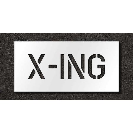 Pavement Stencil, Message, X-ing, 6 in Character Height, Highway Gothic Font, Polyethylene, Clear MPN:STL-116-70627
