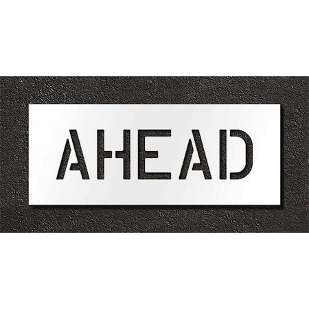 Pavement Stencil, Message, Ahead, 6 in Character Height, Highway Gothic Font, Polyethylene, Clear MPN:STL-116-70628