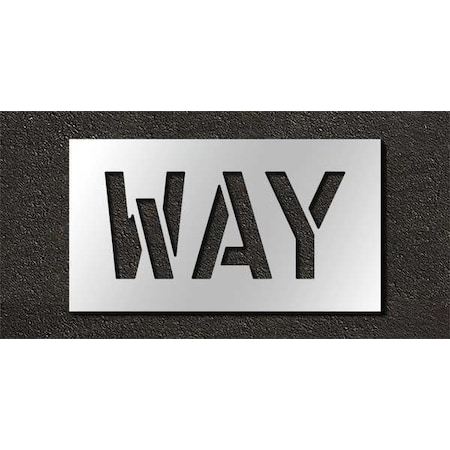 Pavement Stencil, Message, Way, 10 in Character Height, Highway Gothic Font, Polyethylene, Clear MPN:STL-116-71010