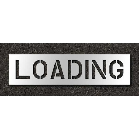 Pavement Stencil, Message, Loading, 10 in Character Height, Highway Gothic Font, Polyethylene MPN:STL-116-71012