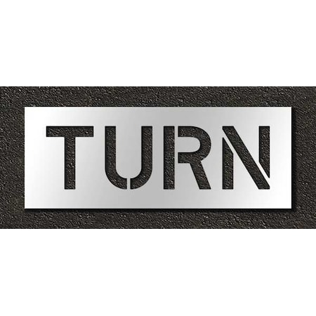 Pavement Stencil, Message, Turn, 10 in Character Height, Highway Gothic Font, Polyethylene, Clear MPN:STL-116-71019