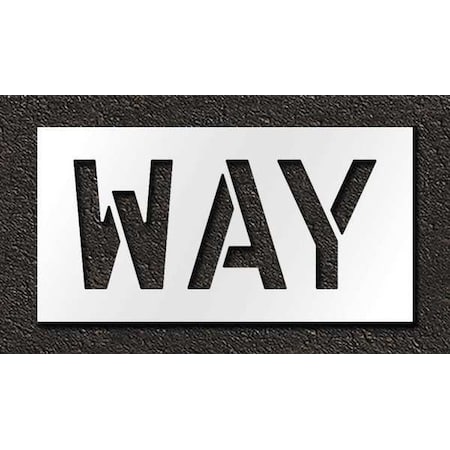 Pavement Stencil, Message, Way, 12 in Character Height, Highway Gothic Font, Polyethylene, Clear MPN:STL-116-71210