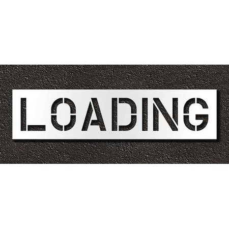 Pavement Stencil, Message, Loading, 12 in Character Height, Highway Gothic Font, Polyethylene MPN:STL-116-71212