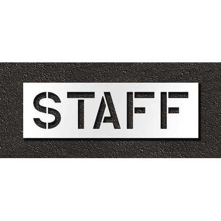 Pavement Stencil, Message, Staff, 12 in Character Height, Highway Gothic Font, Polyethylene, Clear MPN:STL-116-71213