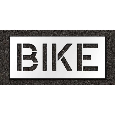 Pavement Stencil, Message, Bike, 12 in Character Height, Highway Gothic Font, Polyethylene, Clear MPN:STL-116-71217