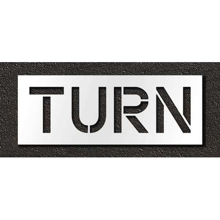 Pavement Stencil, Message, Turn, 12 in Character Height, Highway Gothic Font, Polyethylene, Clear MPN:STL-116-71219