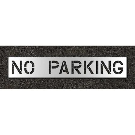 Pavement Stencil, Message, No Parking, 12 in Character Height, Highway Gothic Font, Polyethylene MPN:STL-116-71232